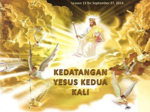 27 september 2014 kedatangan yesus  kedua kali