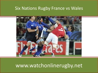 Six Nations Rugby France vs Wales
www.watchonlinerugby.net
 