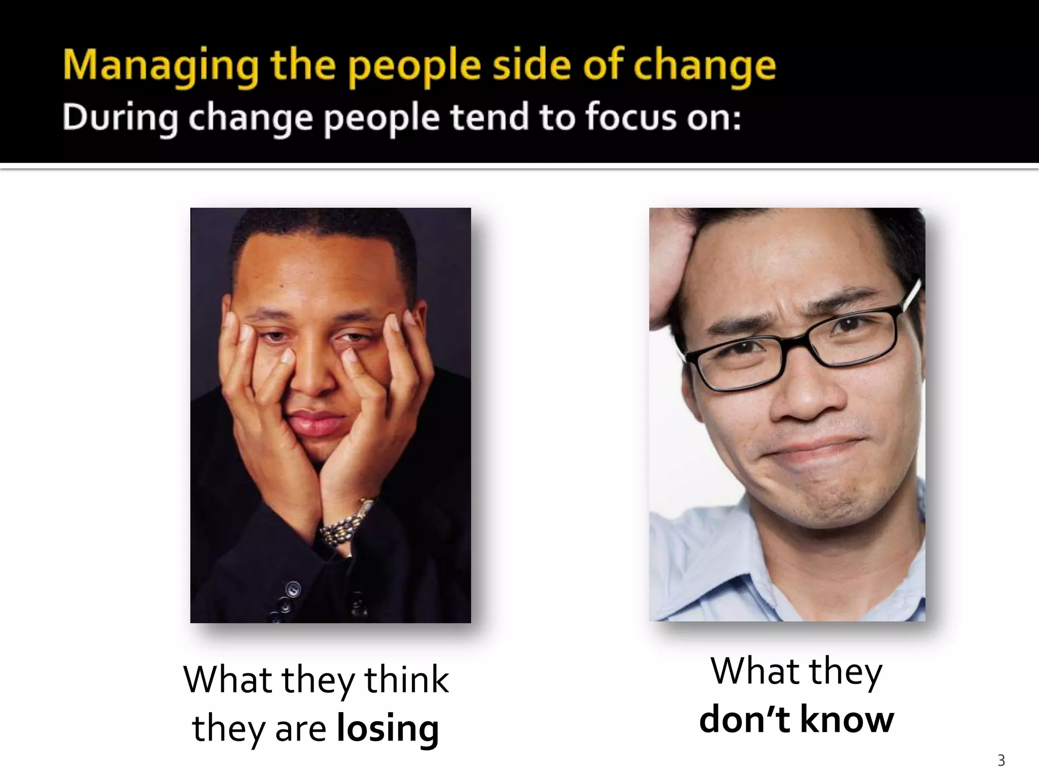 What they think
they are losing
What they
don’t know
3
 