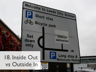 18. Inside Out
 vs Outside In
 