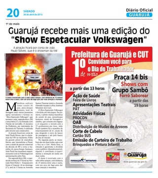 20                sábado
                                28 de abril de 2012
                                                                                     Diário Oficial
                                                                                      GUARUJÁ
          1º de maio


              Guarujá recebe mais uma edição do
               “Show Espetacular Volkswagen”
                  A atração ficará por conta de João
                Paulo Steves, que é o showman da VW
Arquivo/PMG




          O show é encerrado com o salto sobre rampas, com distância de 15 metros
          entre uma e outra, com um arco de fogo para dar mais emoção à manobra




          M
                          anobras radicais      Santos Dumont (entre a Avenida
                          como cavalo de        Oswaldo Aranha e a Rua Antônio
                          pau, para-choque      Monteiro da Cruz).
                          humano, teste de          O Show Espetacular Volkswagen
          frenagem entre outros prometem        é dividido em três etapas. Na pri-
          agitar moradores e turistas no        meira, o piloto realiza manobras
          “Show Espetacular Volkswagen”, que    de cavalo de pau, parachoque
          acontece entre segunda-feira (30)     humano, testes de frenagem e
          e terça-feira (1º), na Enseada e em   câmbio, que consiste em engatar
          Vicente de Carvalho. A iniciativa     a ré enquanto o veículo está a
          da Prefeitura, por intermédio da      75 quilômetros por hora. João
          Secretaria de Turismo, é realizada    Paulo também faz a manobra de
          pelo terceiro ano consecutivo.        estacionamento de ré, cavalo de
              A atração ficará por conta de     pau dirigindo o carro do banco
          João Paulo Steves, que é o show-      do passageiro e até pelo banco
          man da VW no momento. Filho           de trás do veículo.
          do grande piloto de manobras              Na segunda parte, as mano-
          Steves, que imortalizou a Parati      bras são em duas rodas, seja com
          com o cavalo de pau do comercial      o Fox ou o Gol. Nesta hora, a
          da década de 80 e criou a ma-         emoção é garantida e dividida
          nobra do para-choque humano,          com o público. Quando possível,
          João Paulo faz manobras impres-       alguém é convidado a experi-
          sionantes com os Volkswagen em        mentar a sensação de andar em
          apresentações pelo País.              duas rodas.
              Na segunda-feira (30), o espe-        O show é encerrado com o
          táculo começa às 15 horas na Ave-     salto sobre rampas, com distância
          nida Dom Pedro I – Enseada (em        de 15 metros entre uma e outra,
          frente à Unaerp). Já no domingo       com um arco de fogo para dar
          (1º), será às 11 horas na Avenida     mais emoção à manobra.
 