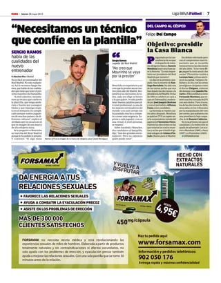 Martes 28 mayo 2013M 7Liga BBVAFútbol
DEL CAMPO AL CÉSPED
Felipe Del Campo
Objetivo: presidir
la Casa Blanca
Sindebatetelevisadopero
con el compromiso mas im-
pactante que se recuerda
transcurrieronlaselecciones
delaño2000.“SinovieneFi-
go,pagarélacuotaanualalos
socios”. Florentino tumbó a
LorenzoSanzyellusoaterri-
zóenlacapital.Tampocofa-
llaban a la cita con las urnas
prestigiosos cirujanos como
el doctor Diéguez, cómicos
deldestapecomoJuanitoNa-
varroofrikicandidatoscomo
FernandoMartínez,queen-
señóunafototrucadadeJFK
con seis dedos. Para trucos,
losdelaseleccionesde2006,
atascadas en los tribunales
porlamanipulacióndelvoto
porcorreo,queacabaroncon
una presidencia bajo sospe-
cha,ladeRamónCalderón.
Noeslaprimeravezqueel
candidato a la reelección se
quedasinadversario.Lesocu-
rrióaMendoza(1989),aSanz
(1997)yaFlorentino(2009).
t@felipedelcampo
P
reguntadoporlatras-
cendenciadeocupar
eldespachodemáxi-
modirigenteblanco,Ramón
Mendozalanzóunafrasepa-
ralahistoria:“Esmásimpor-
tanteserpresidentedelReal
Madridqueministro”.
Lodijoenlaprimeracam-
paña tras la muerte deSan-
tiagoBernabéu.Hasidouna
de las tantas perlas que nos
handejadolaseleccionesala
presidenciadelMadrid.Enlas
de 1991 se celebró un cara a
caraenTelemadrid,modera-
doporJoséJoaquínBrotons
y con el periodista Alfonso
Ussíacomocandidato.
La fórmula se repitió cua-
tro años después. Mendoza
sequitóenTVEunzapatoan-
telasorprendentemiradadel
aspiranteFlorentinoPérez.
Fueron las elecciones en las
quevotaronlossociosmuer-
tosyenlasquetriunfóelge-
nial eslogan de Gómez Pin-
tado:BuenoparaelMadrid.
“Necesitamos un técnico
que confíe en la plantilla”
SERGIO RAMOS
habla de las
cualidades del
nuevo
entrenador
U. Sánchez-Flor • Madrid
No es fácil ser entrenador del
RealMadrid.Novalecualquie-
ra. Así lo reconoce Sergio Ra-
mos,quehabladelascualida-
desquetienequetenerelpró-
ximo inquilino del banquillo.
“Anivelcolectivo,necesita-
mos un técnico que confíe en
la plantilla, que tenga ambi-
ción e ilusión por conseguir
títulos y que imponga respe-
to en el vestuario. Es compli-
cado porque somos jugado-
res de muchos países y de di-
ferentes culturas”, explicó el
sevillanoayerenunactoenel
que es imagen de una marca
de alta relojería suiza.
SelepreguntósiMourinho
se marcha del Real Madrid
porquelehapodidolapresión.
Y contestó: “Si algo tiene
Mourinhoesexperienciayno
creoquelapresiónseaunmo-
tivoparasalirdelMadrid.Res-
petamoslasdecisionesdeto-
dos, cada uno elige su futuro
yloquequiere.Yosólopuedo
tenerbuenaspalabrasparaél.
A nivel profesional, es uno de
los mejores entrenadores del
mundo y en este tiempo me
ha ayudado mucho a compe-
tir, a tener más exigencia. Ex-
prime a cada jugador y eso es
una virtud. A nivel personal,
se respeta”.
SobreAncelottiyHeynckes,
dos candidatos al banquillo,
dijo: “Son dos grandes entre-
nadores. Pero no sabemos
quién puede venir”.
“No creo que
Mourinho se vaya
por la presión”
Sergio Ramos
Jugador del Real Madrid“
Ramos (27) es la imagen de la marca de relojería suiza ‘Girard-Perregaux’.
CARLOS BARAJAS
 