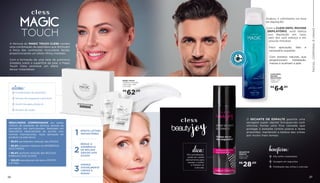 26 27
EFEITO LIFTING
INSTANTÂNEO1
REDUZ A
APARÊNCIA
DE BOLSAS
ABAIXO DOS
OLHOS
2
DIMINUI
VISIVELMENTE
LINHAS E
RUGAS
3
1
2
3
Acabou o sofrimento na hora
da depilação!
Com o CLESS DEPIL MOUSSE
DEPILATÓRIO, você realiza
sua depilação em casa,
sem dor, sem esforço e em
poucos minutos!
Fácil aplicação. Não é
necessário espalhar.
Com extratos naturais, que
proporcionam hidratação,
maciez e acalmam a pele.
RESULTADOS COMPROVADOS em testes
clínicos de avaliação de eficácia, através da
percepção dos participantes. Realizado em
laboratório especializado de acordo com
normas internacionais. Após aplicação do
produto na pele facial:
• 95,5% perceberam redução das RUGAS
• 90,9% notaram melhora na APARÊNCIA
DOS POROS
• 86,4% sentiram redução das BOLSAS
EMBAIXO DOS OLHOS
• 100,0% perceberam de leve o EFEITO
LIFTING
CLESS DEPIL
MOUSSE
DEPILATÓRIO
150ML | 120G
708280000
R$
64,90
MAGIC TOUCH
CONTÉM 10 SACHÊS
COM 0,3ML CADA
701515000
R$
62,00
FACIAL,CORPORALEUNHAS
¥DERMA
TOLOGICA
MENTE¥
T E S T A D O
EFIC
C
I A C O M P R O
V
A
DA
A
A fórmula do MAGIC TOUCH CLESS contém
uma combinação de peptídeos que diminuem
a força das contrações musculares faciais,
proporcionando um efeito lifting imediato.
Com a formação de uma rede de polímeros
imediata sobre a superfície da pele, o Magic
Touch Cless promove um efeito
tensor instantâneo.
O SECANTE DE ESMALTE garante uma
secagem super rápida! Enriquecido com
silicone, forma uma fina camada que
protege o esmalte contra poeira e leves
arranhões, mantendo a beleza das unhas
por muito mais tempo.
SECANTE DE
ESMALTE
250ml | 145g
709647000
R$
28,00
dica:Pós esmaltação,
pode ser usado
diariamente para
manter o brilho
e hidratar as
cutículas
benefícios:
Alto brilho instantâneo
Secagem em segundos
Hidratação das unhas e cutículas
27
ativos:Combinação de peptídios
Silicato de magnésio e alumínio
Acetil Hexape-ptideo-8
Silicato de sódio
 