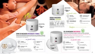 2322
EXTRATO GLICÓLICO DE
CENTELHA ASIÁTICA
Ajuda na circulação prevenindo a
celulite
CAFEÍNA
SOLUBILIZADA
Ajuda a prevenir a celulite
CÂNFORA
Auxilia na oxigenação,
reduz sensibilidade à dor
EXTRATO DE
CHÁ VERDE
Ação estimulante e antilipêmico
(ajuda na redução de medidas)
sua fórmula contém:
Proporciona deslizamento intenso específico para massagens redutoras.
Sua fórmula enriquecida, oferece ação lipolítica (quebra de gordura), ação
vasodilatadora e termogênica.
O Creme de Massagem Corporal
Esfoliante Studio Pro realiza a
esfoliação do corpo enquanto
massageia a pele, limpando-a
profundamente. Assim, as células
mortas e as impurezas são removidas,
garantindo uma pele mais suave, lisa
e luminosa.
CREME DE MASSAGEM
HIPEREMIANTE TÉRMICO
500g
707586004
CREME DE MASSAGEM
CORPORAL ESFOLIANTE
500g
707586003
TRATAMENTOCORPORAL
Proporciona resfriamento rápido e intenso nas áreas aplicadas.
É INDICADO PARA TRATAMENTO ESTÉTICO NA REDUÇÃO DE
MEDIDAS, GORDURA LOCALIZADA E CELULITE.
Possui ótimo rendimento e consistência em gel que garante a
espalhabilidade adequada.
GEL DE MASSAGEM CRIOTERÁPICO
CREME DE MASSAGEM HIPEREMIANTE TÉRMICO
CREME DE MASSAGEM
CORPORAL ESFOLIANTE
GEL DE MASSAGEM
CRIOTERÁPICO
500g
707586005
benefício: Esfoliação física de média abrasão
BIOPOLÍMEROS DE
ALGAS MARINHAS
Ação hidratante
ÓLEO DE
MACADÂMIA
Protege contra fatores
externos que aceleram o
envelhecimento
sua fórmula contém:
EXTRATO DA FLOR
AMOR PERFEITO
Fortalece a barreira
natural da pele
EXTRATO DE CAVIAR
Antioxidante natural
EXTRATO DA FLOR
DE LOTUS
Tripla ação, diminui a formação de
novas células de gordura, favorece a
drenagem em áreas com celulite, limita
o desenvolvimento do tecido adiposo
CAFEÍNA
SOLUBILIZADA
Ajuda a prevenir a celulite
NICOTILATO DE
MENTILA
Possui ação
vasodilatadora
URÉIA
Aumenta a elasticidade
da pele
sua fórmula contém:
Produtos
exclusivos para
salão e profissionais
da beleza
R$
72,00
R$
65,00
R$
65,00
VEGANO
VEGANO
 