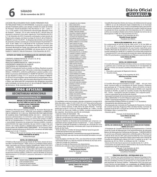 LOCADOR: PAULO EDUARDO FEIJÓ E ÁUREA FERNANDES FEIJÓ.
DA FINALIDADE PUBLICA A SER ATENDIDA: A presente Locação visa a
atender finalidade pública, para abrigar Unidade de saúde da Família
do Perequê. Imóvel localizado á Rua Rio Branco nº 235 – Lotes 11,
12 e 13 da quadra 10 do loteamento denominado Balneário Praia
do Perequê – Guarujá / SP, no valor mensal de R$ 7.265,00 (Sete mil
duzentos e sessenta e cinco reais), vigente de 14 de Setembro de 2015
á 13 de Setembro de 2016. A presente contratação se dará através de
Dispensa de Licitação, com base no artigo 24, inciso X, da Lei Federal nº
8.666/93 e na Lei nº 8.245/91. As despesas decorrentes com execução
do presente contrato correrão por conta da Dotação Orçamentária nº
16.01.10.301.1008.2.157.3.3.90.36.00 (4179). O presente contrato será
diretamente acompanhado e fiscalizado, em todas as suas fases, pela
Secretaria Municipal de Saúde, que zelará pelo fiel cumprimento das
obrigações assumidas pela LOCATÁRIA, nos termos do art. 67, da Lei
Federal nº 8.666/93. Data de Assinatura: 18 de Novembro de 2015.
EXTRATO DE TERMO DE PRORROGAÇÃO DE CONTRATO ADMI-
NISTRATIVO
CONTRATO ADMINISTRATIVO N°. 07/2015 T.A. Nº 02
TOMADA DE PREÇOS Nº 17/2014
PROCESSO ADMINISTRATIVO Nº. 16082/3418/2014
CONTRATANTE: MUNICIPIO DE GUARUJÁ
CONTRATADA: KLE ENGENHARIA LTDA
OBJETO:ConstruçãodeCrechenoJardimLasPalmas.Resolvemaspartes
prorrogar o contrato por mais 120 (cento e vinte) dias retroagindo seus
efeitos a 18/09/2015, conforme justificativas e parecer jurídico cons-
tantes no processo administrativo nº 26289/181320/2015, nos termos
do que dispõem o artigo 57, § 1º, inciso III, da Lei Federal nº 8666/93.
Os serviços ora prorrogados serão diretamente acompanhados e fisca-
lizados, em todas as fases, pela Secretaria Municipal de Infraestrutura
e Obras, que zelará pelo fiel cumprimento das obrigações assumidas
pela Contratada, nos termos do art. 67, da Lei Federal nº 8666/93; Data
da Assinatura: 18 de novembro de 2015.
SECRETARIAS MUNICIPAIS
ATOS OFICIAIS
ADMINISTRAÇÃO
REPUBLICAÇÃO POR INCORREÇÃO
PROCESSO SELETIVO SIMPLIFICADO DE CONTRATAÇÃO DE
GUARDA-VIDAS TEMPORÁRIO
EDITAL 001/2015 - SEDECON
HOMOLOGAÇÃO
A Prefeitura Municipal de Guarujá, através da Secretaria Municipal de
Defesa e Convivência Social - SEDECON, torna público a HOMOLOGA-
ÇÃO A CONTAR DE 10/11/2015 do PROCESSO SELETIVO SIMPLIFICADO
DE GUARDA-VIDAS TEMPORÁRIO EDITAL 001/2015 – SEDECON GVT,
processo administrativo nº.21375/2015, pelo regime de contratação
temporária Jurídico Administrativo, nos termos dos artigos nºs.600 a
605 da Lei Complementar nº.135/2012 e suas alterações, para atender
a necessidade temporária de excepcional interesse público, visando o
preenchimento das vagas existentes, das que vierem a vagar e das que
vierem a ser criadas, durante a validade deste processo seletivo, para a
função pública de GUARDA-VIDAS TEMPORÁRIO – 50 (cincoenta) vagas,
findando impreterivelmente em 09/03/2016, nos termos do Edital supra,
editado em D. O de 17/10/2015.
Prefeitura Municipal de Guarujá, 25 de novembro de 2015.
MARIA ANTONIETA DE BRITO
Prefeita Municipal
EDITAL DE CONVOCAÇÃO
A Prefeitura Municipal de Guarujá, Estado de São Paulo, através da Secre-
taria Mun. de Administração - ADM, convoca os candidatos abaixo relacio-
nados aprovados em Processo Seletivo Simplificado Edital nº.001/2015
– SEDECON – GUARDA-VIDAS TEMPORÁRIO, pelo regime de contrata-
ção temporária nos termos dos Artigos.600 a 605 da Lei Complementar
nº.135/2012 e suas alterações, para tender necessidade temporária de
excepcional interesse público, conforme o que foi decidido no Processo
Administrativo nº.21375/2015 e processo solicitante nº.32073/2015,
como segue:
CLASSIF. INSCR. NOME DO SELECIONADO
1º. 20 RENATO FERRAZ DAMIN DA SILVA
2º. 130 YURI ALEXANDER SANTOS
3º. 112 DOUGLAS DE SOUZA MOURA
4º. 160 LEANDRO ENRRICO S. FERNANDES
5º. 48 LEONARDO DE JESUS PEREIRA
6º. 80 IVAN CHAMI GENTIL
7º. 179 ANTONIO BRUNO M. DE JESUS
8º. 26 CASSIANO DE OLIVEIRA LEITE
9º. 68 GUILHERME ALVES DOS SANTOS
10º. 55 GABRIEL TREVISAN TAVARES
11º. 95 JESUFANIO CARNEIRO MIRANDA
12º;. 169 FÁBIO LAGO GONCALVES REIS
13º. 4 LUIZ PAULO DE SIQUEIRA QUEIROZ
14º. 106 ALEX BRUNO AUGSTO SILVA
15º. 143 RAFAEL G. DA SILVA NASCIMENTO
16º. 62 MARCO AURÉLIO D. R. DE LUCENA
17º. 40 DAVID SANTOS DA SILVA
18º. 133 ITALO ESPINDOLA BARBOSA
19º. 27 PEDRO KAUÊ BENTO DA SILVA
20º. 175 JEAN PAULO OLIVEIRA DE SOUZA
21º. 77 LUCAS MEIRA DE AZEVEDO
22º. 140 VITOR AUGUSTO DE J. O. DE MELO
23º. 16 LEANDRO LOURENÇO SANTOS
24º. 166 LUCAS CLEMENTE C. LAMOSA
25º. 190 THALISON ISRAEL S. DA CUNHA
26º. 177 RHONAM HENRIQUE F. CHAGAS
27º. 70 LUCAS NUNES DE BARROS
28º. 168 ROBERTO SANTOS PONTES
29º. 11 FÁBIO SANTOS FRAZÃO
30º. 195 WESLEY DE MELO MATOS
31º. 131 LUIZ FERNANDO DA SILVA SANTOS
32º. 78 IGOR ALEXANDRE DA SILVA
33º. 52 FERNANDO MORAIS DA SILVA
34º. 127 VINICIUS SILVA CARLOS
35º. 108 CEZAR HENRIQUE AP. TORRES
36º. 41 MATHEUS DOS SANTOS SILVA
37º. 8 JOSÉ SALVADOR DA SILVA
38º. 69 NICHOLAS FREIRAS DE OLIVEIRA
39º. 42 JOÃO PEDRO RANGEL NETO
40º. 82 LUIS FELIPE SANCHES LOUREIRO
41º. 132 RODRIGO CASTRO N. DA SILVA
42º. 49 ELIEL BONFIM SILVA
43º. 79 BRUNO CLÁUDIO FONSECA
44º. 2 LUAN MOREIRA DE LIMA
45º. 191 GUSTAVO SOUZA X. DOS SANTOS
46º. 22 EDER DA CUNHA BORGES
47º. 12 DANIEL DOS SANTOS SAMPAIO
48º. 64 CICERO LUIZ DA SILVA
49º. 135 JOEL F. DO NASCIMENTO JUNIOR
50º. 10 FLÁVIO CASSIMIRO DA SILVA
Os candidatos acima mencionados, deverão comparecer no prazo de 02
(dois) dias úteis, a saber: 01 e 02/12/2015 (3ª. e 4ª. Feira), junto ao Recursos
Humanos (térreo – sala 33) da Prefeitura Municipal – Paço RaphaelVitiello,
sito a av. Santos Dumont, nº.640, bairro de Santo Antonio – Guarujá,
sendo que no dia 01/12/2015 (3ª. feira) das 09:00hs. às 11:00hs., e no dia
02/12/2015 (4ª. Feira), das 14:00hs. às 16:00hs., munidos necessariamente
dos seguintes documentos, para fins de contratação:
• Cópia da Cédula de Identidade – RG;
• Cópia da inscrição no Cadastro de Pessoas Físicas – CPF;
• Cópia do comprovante de residência atualizado;
• Atestado de capacitação funcional (Atestado médico);
• Cópia do Diploma ou Atestado de Escolaridade que comprove a es-
colaridade mínima exigida (Ensino Fundamental – 1.º grau completo);
• Cópia do Certificado atualizado ou declaração de conclusão do curso
de Guarda-Vidas Temporário, ministrado pelo Corpo de Bombeiros do
Estado de São Paulo;
• Título de Eleitor e Certidão de Quitação Eleitoral (www.tse.gov.br);
• Certificado de Reservista para homens;
• Atestado de Antecedentes Criminais(www.ssp.sp.gov.br/atestado);
• Cartão PIS/PASEP, caso não inscrito será fornecido formulário a ser pre-
enchido;
• Cópia da página com foto da C.T.P.S., caso não tenha inscrição no PASEP;
• Declaração de Bens ou cópia do Imposto de Renda do ano base 2014;
• Cópia da Certidão de Casamento;
• Cópia da Certidão de Nascimento dos dependentes.
O término do contrato se dará impreterivelmente em 09/03//2016.
Guarujá, 25 de novembro de 2015
Diego Bezerra Pereira
Diretor de Gestão de Pessoas
ADM GP
fagm
DESENVOLVIMENTO E
ASSISTÊNCIA SOCIAL
EDITAL CMDCA Nº 079/2015
Convocação
Conselho Municipal dos Direitos da Criança e do Adolescente de Guarujá
– CMDCA, no uso das atribuições legais estabelecidas na Lei municipal
nº3.944 de 30 de maio de 2012 convoca Lenival Batista Farias, para assumir
a função de ConselheiroTutelar (suplente) do ConselhoTutelar de Guarujá
no período de 30 de novembro até 29 de dezembro de 2015, referente
ás férias da Conselheira Railda Santos Pereira Andrade nos termos da Lei
Municipal de nº3.983, de 19 de novembro de 2012.
Guarujá 27 de novembro de 2015
Ronaldo Araujo Santana
Presidente do CMDCA
RESOLUÇÃO NORMATIVA Nº 21 / 2015
Em cumprimento às Leis Nº 8.742 de 1993; Lei Nº 12.101 de 2009; Lei
Nº 12.435 de 2011, o Conselho Municipal de Assistência Social no uso
de suas atribuições e desempenho de suas funções específicas junto
à Política Municipal de Assistência Social, Aprova por unanimidade em
reunião realizada em 26/08/2015 o relatório Circunstanciado Estadual do
1º semestre de 2015 com orientação de revisão dos valores ofertados para
PSB e PSE, priorizando os investimentos em PSB para o exercício de 2016.
Lúcia Helena da Silva
Presidente
EDITAL DE CONVOCAÇÃO
O Conselho Municipal de Direitos do Idoso convoca os membros titulares
e suplentes para a reunião que será realizada em 01 de dezembro de
2015, às 14 horas, na Casa dos Conselhos à Rua Montenegro, 455 – Centro.
PAUTA:
I - Discussão e aprovação do Regimento Interno;
II – Assuntos Gerais.
Guarujá, 27 de novembro de 2015.
Edimilson da Silva Correia
Presidente
Edital de Convocação
O Conselho Municipal de Assistência Social – CMAS - vem por meio
deste, convocar todos os Conselheiros de Direito Titulares e Suplentes
para participar da 17ª Reunião Ordinária - Biênio 2014/2016, no dia 02
de Dezembro de 2015, em primeira chamada às 09:00hs e em segunda
chamada às 09:30hs, na Sede do Conselho situada à Rua Montenegro,
455 – Centro – Guarujá/SP, Casa dos Conselhos, com a seguinte pauta:
• Leitura e aprovação da Ata da Reunião Anterior;
• Aprovação/nomeação de funcionário para Secretaria Executiva do CMAS;
• Ofício DRADS/BSA nº132/2015/Repasse Fundo a Fundo;
• CEBAS: Capacitação/Integração com os CME e CMS;
• Recomposição da Mesa Diretora no quesito 1º e 2º Secretários;
• Planejamento das diretrizes para 2016;
• Recomposição das Comissões de Fiscalização do Orçamento, Comissão
de Controle Social dos Programas PSB e do Bolsa Família, Comissão de
Controle Social do PETI, Comissão de Controle Social dos Programas de
PSE Média e Alta e Comissão Ética;
• Assuntos gerais.
Guarujá, 25 de Dezembro de 2015.
Lúcia Helena da Silva
Presidente
EDUCAÇÃO
EDITAL DE CONVOCAÇÃO - ELEIÇÃO DO CONSELHO DO FUNDEB –
BIÊNIO 2015/2017
A Presidente do Conselho Municipal de Acompanhamento e Controle
Social do Fundo de Manutenção e de Desenvolvimento da Educação
Básica e deValorização dos Profissionais da Educação – FUNDEB/GUARUJÁ
no uso de suas atribuições regimentais conferidas pela Lei Municipal no
3.458 de 28 de maio de 2007, pelo presente Edital faz nova convocação
aos representantes dos segmentos abaixo relacionados para a Eleição do
Conselho do FUNDEB para o Biênio 2015/2017 a realizar-se no dia 1º de
dezembro de 2015 às 10h30 no Anfiteatro da E.M. 1º de Maio.
• Alunos da EJA (não houve quorum em reunião do dia 25.11.2015).
• Funcionários do quadro técnico-administrativo das Escolas Municipais
(impedimento legal de representação).
Guarujá, 27 de novembro de 2015.
Geoína Tavares Gonçalves
Conselheira Presidente
PROCESSO SELETIVO - VESTIBULINHO 2016
A E.M. "1º de Maio" por meio da Diretoria de Programas Estratégicos Edu-
cacionais, da Secretaria Municipal de Educação, tornam públicas abaixo, as
listas de candidatos inscritos no período de 19 a 23 de outubro de 2015,
para participar do Processo Seletivo - Vestibulinho 2016, de acesso aos
Cursos Técnicos de Nível Médio, nas modalidades de ADMINISTRAÇÃO,
CONTABILIDADE, MEIO AMBIENTE (QUÍMICA AMBIENTAL), MECÂNICA e
SÁBADO
28 de novembro de 2015
6 GUARUJÁ
Diário Oficial
 