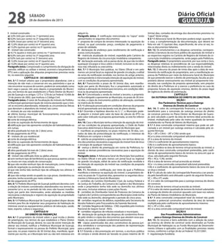 28

Diário Oficial
GUARUJÁ

sábado

28 de dezembro de 2013

I - imóvel construído:
a) 3,0% (três por cento) no 1º (primeiro) ano;
b) 6,0% (seis por cento) no 2º (segundo) ano;
c) 9,0% (nove por cento) no 3º (terceiro) ano;
d) 12,0% (doze por cento) no 4º (quarto) ano;
e) 15,0% (quinze por cento) no 5º (quinto) ano.
II – imóvel não construído:
a) 4,5 % (quatro e meio por cento) no 1º (primeiro) ano;
b) 6,0% (seis por cento) no 2º (segundo) ano;
c) 9,0% (seis por cento) no 3º (terceiro) ano;
d) 12,0% (nove por cento) no 4º (quarto) ano;
e) 15,0% (doze por cento) no 5º (quinto) ano.
Parágrafo único. Comprovado o cumprimento da obrigação de
parcelar, edificar ou utilizar o imóvel, ocorrerá o lançamento do
IPTU sem a aplicação das alíquotas progressivas previstas nesta
lei, no exercício seguinte.
CAPÍTULO III - DO ABANDONO
Art. 3.º O imóvel urbano que o proprietário abandonar, com a
intenção de não mais o conservar em seu patrimônio e que se
não encontrar na posse de outrem, poderá ser arrecadado como
bem vago e passar, três anos depois, à propriedade do Município, nos termos do que estabelecem o Plano Diretor do Município de Guarujá e os artigos 1275 e 1276 da Lei Federal 10.406 de
10 de janeiro de 2002, que instituiu o Código Civil.
Parágrafo único. O setor de fiscalização de imóveis da Prefeitura Municipal apresentará laudo de vistoria atestando que o imóvel se encontra abandonado, relatando as circunstâncias fáticas
que denotam o abandono do imóvel, tais como:
I – imóveis de uso não residencial:
a) última licença municipal de funcionamento encerrada há
mais de 5 (cinco) anos;
b) corte de energia elétrica;
c) corte ou supressão do fornecimento de água;
d) edificação que não apresente condições de habitabilidade ou
em ruínas;
e) obra paralisada há mais de 2 (dois) anos;
f) não pagamento do IPTU;
II – imóveis de uso residencial:
a) corte de energia elétrica;
b) corte ou supressão do fornecimento de água;
c) edificação que não apresente condições de habitabilidade ou
em ruínas;
d) obra paralisada há mais de 2 (dois) anos;
e) não pagamento do IPTU;
III - imóvel não edificado (lote ou gleba urbana):
a) sem nenhum tipo de benfeitoria ou que possua apenas cercas
ou muros em mau estado de conservação;
b) que não recebe nenhum tipo de manutenção, como limpeza,
poda de vegetação ou proteção de encostas;
c) que não tenha tido nenhum tipo de utilização nos últimos 3
(três) anos;
d) que não esteja sendo ocupado ou cuja posse, clandestina ou
precária, tenha ocorrido por meio violento;
e) não pagamento do IPTU.
Art. 4.º O Prefeito Municipal de Guarujá publicará decretos com
a relação de imóveis considerados abandonados nos termos da
presente Lei e, se no período de três anos não houver manifestação por parte dos interessados, serão adotadas as medidas
necessárias à declaração e registro da aquisição da propriedade
pelo Município.
Art. 5.º A Prefeitura Municipal de Guarujá poderá dispor desses
imóveis para fins de implantar seus programas de habitação de
interesse social ou equipamentos públicos de educação, saúde,
lazer, esporte, cultura e segurança.
CAPÍTULO IV
DO DIREITO DE PREEMPÇÃO
Art. 6.º O proprietário de imóvel sobre o qual incida o direito
de preempção, nos termos do que estabelece o Plano Diretor
do Município de Guarujá, deverá, no caso de existir intenção de
alienar seu imóvel, notificar a Prefeitura Municipal de Guarujá,
formal e expressamente na pessoa do Prefeito Municipal, para
que este, no prazo máximo de 30 (trinta) dias, manifeste, igualmente por escrito, se o Município tem ou não tem interesse em

adquiri-lo.
Parágrafo único. À notificação mencionada no “caput” serão
apresentados os seguintes documentos:
I - proposta de compra do terceiro interessado na aquisição do
imóvel, na qual constarão: preço, condições de pagamento e
prazo de validade;
II - declaração de endereço para recebimento de notificação e
outras comunicações;
III - matrícula atualizada do imóvel, expedida pelo Cartório de
Registro de Imóveis da circunscrição imobiliária competente;
IV - declaração assinada, sob as penas da lei, de que não incidem
quaisquer encargos e ônus sobre o imóvel, inclusive os de natureza real, tributária ou executória.
Art. 7.º O Município fará publicar, no Diário Oficial e em pelo
menos um jornal local ou regional de grande circulação, o edital
de aviso da notificação recebida, nos termos do artigo anterior,
correspondente à mencionada intenção de aquisição do imóvel,
com as condições da proposta apresentada.
Art. 8.º Transcorrido o prazo de 30 (trinta) dias, sem manifestação por parte do Município, fica o proprietário autorizado a
realizar a alienação do imóvel para terceiros, em condições idênticas às da proposta apresentada.
Art. 9.º Concretizada a venda do imóvel a terceiro, o proprietário fica obrigado a apresentar ao Município, no prazo de 30 (trinta) dias, a cópia do instrumento público de alienação, averbado
na matrícula do imóvel.
§ 1.º A alienação processada em condições diversas da proposta
inicial apresentada será declarada nula de pleno direito.
§ 2.º Ocorrida a hipótese descrita no § 1.°, o Município poderá adquirir o imóvel pelo valor da base de cálculo do IPTU ou
pelo valor indicado na proposta apresentada, se este for inferior
àquele.
Art. 10. Caso o Município tenha a intenção de aquisição do imóvel nas condições da proposta apresentada, o Chefe do Poder
Executivo determinará à Advocacia Geral do Município que:
I - manifeste ao proprietário, no prazo máximo de 30 dias, contados da data de protocolização da notificação, o interesse da
Prefeitura em comprar o imóvel;
II - solicite ao proprietário a apresentação, nos termos desta Lei,
dos documentos necessários à aquisição do imóvel livre de ônus
e encargos de qualquer natureza;
III - exerça o direito de preempção em nome da Prefeitura, tomando as demais providências necessárias para a aquisição do
imóvel.
Parágrafo único. A Advocacia Geral do Município fará publicar,
no Diário Oficial e em pelo menos um jornal local ou regional
de grande circulação, edital de aviso da notificação recebida e
da intenção de aquisição do imóvel nas condições da proposta
apresentada.
Art. 11. Recebida a notificação, por meio da qual a Prefeitura
manifesta o interesse na aquisição do imóvel, o proprietário deverá, no prazo de 15 (quinze) dias, apresentar os seguintes documentos à Advocacia Geral do Município:
I - certidões do Cartório Distribuidor Cível, da Justiça Federal e
da Justiça do Trabalho, da Comarca da Capital e dos Municípios
onde o proprietário tenha tido sede ou domicílio nos últimos
dez anos, inclusive relativas a execuções fiscais;
II - certidões do Distribuidor Geral de Protestos da Comarca da
Capital e do Cartório correspondente aos Municípios onde tenha
tido sede ou domicílio, abrangendo o período de cinco anos;
III - certidões negativas de débitos, expedidas pela Secretaria da
Receita Federal e pela Procuradoria da Fazenda Nacional;
IV - Certidão Negativa de Débitos - CND, expedida pelo Instituto
Nacional do Seguro Social - INSS;
V - certidões negativas de tributos estaduais e municipais;
VI - declaração de quitação das despesas de condomínio firmada pelo síndico e cópia dos documentos que atestem essa qualidade, no caso de unidade condominial autônoma;
VII - cópias autenticadas dos atos constitutivos da pessoa jurídica vendedora e comprovação dos poderes de representação
para a prática do ato.
§ 1.º Estando a documentação em termos, a escritura pública
de compra e venda deverá ser lavrada no prazo máximo de 30

(trinta) dias, contados da entrega dos documentos previstos no
“caput” deste artigo.
§ 2.º A Advocacia Geral do Município poderá exigir, quando for
o caso, a complementação da documentação, que deverá ser
feita em até 15 (quinze) dias, especificando, de uma só vez, todos os documentos faltantes.
Art. 12. Os emolumentos e as despesas cartorárias, correspondentes à lavratura da escritura pública de aquisição do imóvel e
ao respectivo registro no Cartório de Registro de Imóveis da circunscrição imobiliária competente, serão pagos pela Prefeitura.
Parágrafo único. O proprietário assumirá, por sua conta e risco,
as despesas relativas às providências de sua responsabilidade,
relacionadas direta ou indiretamente com a venda do imóvel.
Art. 13. O decurso do prazo de trinta dias após a data de recebimento da notificação do proprietário, sem a manifestação expressa da Prefeitura por meio da Advocacia Geral do Município
de que pretende exercer o direito de preempção, faculta ao proprietário alienar onerosamente seu imóvel ao proponente interessado, nas condições da proposta apresentada, sem prejuízo
do direito de a Prefeitura vir a exercer a preferência no caso de
propostas futuras de aquisição onerosa, dentro do prazo legal
de vigência do direito de preempção.
CAPÍTULO V
DA OUTORGA ONEROSA DO DIREITO DE CONSTRUIR.
SEÇÃO I
Dos Parâmetros Técnicos para a Outorga
Onerosa do Direito de Construir
Art. 14. O valor da contrapartida financeira, a ser exigida do
beneficiário para a concessão da outorga onerosa do direito
de construir prevista no Plano Diretor do Município de Guarujá, será calculado a partir da área de terreno ideal acrescida ao
imóvel, multiplicada pelo valor do metro quadrado do terreno
estabelecido na Planta de Valores do Município.
§ 1.º A área construída computável máxima que pode ser adicionada a um imóvel por outorga onerosa é calculada pela seguinte fórmula:
ACa = (AT x CAm) – (AT x CAb) sendo que:
ACa é a área construída computável adicional máxima;
AT é a área de terreno do imóvel;
CAm é o coeficiente de aproveitamento máximo;
CAb é o coeficiente de aproveitamento básico.
§ 2.º Considera-se área de terreno virtual acrescida ao imóvel, a
divisão da área construída computável pretendida, pelo coeficiente de aproveitamento básico do terreno na zona em que se
situa, calculada pela seguinte fórmula:
ATa = ACa / CAb, sendo:
ATa é a área de terreno virtual acrescida ao imóvel;
ACa = é a área construída computável adicional pretendida;
CAb é o coeficiente de aproveitamento básico da zona em que
se situa o imóvel.
§ 3.º O cálculo do valor da contrapartida financeira a ser prestada pelo beneficiário será efetuado a partir da seguinte fórmula:
VC = ATa x VT, onde:
VC é o valor da contrapartida para a outorga onerosa do direito
de construir;
ATa é a área de terreno virtual acrescida ao imóvel;
VT é o valor do metro quadrado de terreno do imóvel submetido
à outorga do direito de construir apurado com base nos valores
da Planta de Valores Imobiliários do Município.
§ 4.º A área construída computável total do imóvel não pode
exceder o potencial construtivo resultante da área do terreno
multiplicada pelo coeficiente de aproveitamento máximo:
ACt ≤ AT x CAm, onde:
ACt é a área construída computável total do imóvel;
SEÇÃO II
Dos Procedimentos Administrativos
para a Outorga Onerosa do Direito de Construir
Art. 15. Os recursos e bens auferidos com a adoção da outorga onerosa do direito de construir serão destinados ao Fundo
Municipal de Habitação ou ao Fundo Municipal de Desenvolvimento Urbano e aplicados com as finalidades previstas nestes
incisos, conforme o artigo 26 da Lei Federal 10.257/2001.
I - regularização fundiária;

 