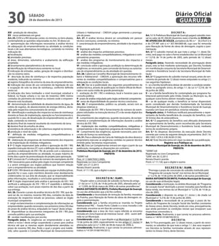30

Diário Oficial
GUARUJÁ

sábado

28 de dezembro de 2013

XIV - produção de vibrações;
XV - riscos ambientais em geral.
Art. 25. O EIV e o RIV deverão conter, no mínimo, os itens abaixo,
contemplando as questões relacionadas no Art. 30 desta Lei:
I - apresentação das informações necessárias à análise técnica
de adequação do empreendimento ou atividade às condições
locais e de suas alternativas tecnológicas, contendo no mínimo
indicação de:
a) localização;
b) atividades previstas;
c) áreas, dimensões, volumetria e acabamento da edificação
projetada;
d) levantamento planialtimétrico do terreno;
e) identificação da infraestrutura existente no local;
f) indicação de entradas, saídas, geração de viagens e distribuição no sistema viário.
II - descrição da área de vizinhança e da respectiva população
residente, indicando no mínimo:
a) registro fotográfico do entorno da área do empreendimento;
b) indicação das zonas de uso constantes da legislação de uso
e ocupação do solo na área de vizinhança, conforme definida
nesta Lei;
c) indicação dos bens tombados a nível municipal, estadual e
federal, na fração urbana e no raio de trezentos (300) metros
contados do perímetro do imóvel ou imóveis onde o empreendimento está localizado.
III - demonstração da viabilidade de abastecimento de água, de
coleta de esgotos, de abastecimento de energia elétrica, declarada pela respectiva concessionária do serviço.
IV - identificação e avaliação dos impactos na área de vizinhança
durante as fases de implantação, operação ou funcionamento e,
quando for o caso, de desativação do empreendimento ou atividade, contendo no mínimo:
a) destino final do material resultante do movimento de terra;
b) destino final do entulho da obra;
c) existência de arborização e de cobertura vegetal no terreno;
d) produção e nível de ruído.
V - definição de medidas mitigadoras, compatibilizadoras e
compensatórias;
VI - elaboração de programas de monitoramento dos impactos
e da implantação de medidas mitigadoras.
§ 1º O órgão responsável pela análise e aprovação do EIV / RIV,
expedirá instrução técnica (IT) com a definição dos requisitos necessários à elaboração do EIV / RV, de acordo com a natureza específica do empreendimento ou atividade, no prazo máximo de
trinta dias a partir da protocolização do projeto para aprovação.
§ 2º Constará da IT a indicação do número de exemplares do EIV
/ RIV necessários para análise pelo órgão municipal competente
e a serem entregues aos órgãos públicos que tiverem relação
com o empreendimento ou atividade.
§ 3º O EIV / RIV deverá ser elaborado por equipe multidisciplinar,
quando for o caso, cujos membros deverão estar devidamente
credenciados na sua área de atuação, que se responsabilizarão
pelas informações, resultados e conclusões apresentadas.
§ 4º O órgão responsável pela análise e aprovação do EIV / RIV
verificará a adequação do EIV / RIV à IT expedida e deliberará
sobre sua aceitação, num prazo máximo de dez dias a partir da
sua entrega.
Art. 26. Durante o prazo da análise técnica do EIV / RIV, que deverá ser de, no máximo, noventa (90) dias, contados da data de
anexação do respectivo estudo ao processo, caberá ao órgão
municipal competente:
I - exigir esclarecimentos e complementação de informações ao
empreendedor, quando necessário, nos primeiros trinta (30) dias
do prazo de análise técnica, estipulado no “caput” deste artigo;
II - disponibilizar os documentos integrantes do EIV / RIV para
consulta pública após sua aceitação;
III - receber manifestações por escrito.
Parágrafo único. As exigências ao empreendedor a que se
refere o inciso I deste artigo suspenderão o prazo para análise
técnica até que as mesmas sejam devidamente atendidas no
prazo de noventa (90) dias, findo o qual o projeto será indeferido, salvo quando o Conselho Municipal de Desenvolvimento

Urbano e Habitacional – CMDUH julgar pertinente a prorrogação do prazo.
Art. 27. A análise técnica deverá ser consolidada em parecer
técnico conclusivo, contendo, no mínimo:
I - caracterização do empreendimento, atividade e da respectiva
área;
II - legislação aplicável;
III - análise dos impactos ambientais previstos;
IV - análise das medidas compatibilizadoras, mitigadoras e compensatórias propostas;
V - análise dos programas de monitoramento dos impactos e
das medidas mitigadoras;
VI - conclusão sobre a aprovação, proibição ou determinação de
exigências, se necessário, para concessão da licença ou autorização do empreendimento ou da atividade em questão.
Art. 28. Caberá ao Conselho Municipal de Desenvolvimento Urbano e Habitacional – CMDUH, a apreciação dos recursos referentes às medidas compatibilizadoras e compensatórias para a
adequação as condições locais.
Art. 29. Dar-se-á publicidade dos seguintes procedimentos da
análise técnica, através de publicação no Diário Oficial do Município e em outra mídia de grande penetração:
I - aceitação do EIV / RIV e endereço, local e horários para sua
consulta pública;
II - prazo de análise estipulado pelo órgão ambiental competente;
III - aviso de disponibilidade do parecer técnico conclusivo.
Art. 30. O empreendedor, público ou privado, arcará com as
despesas relativas a:
I - elaboração do EIV / RIV e fornecimento do número de exemplares solicitados na instrução técnica (IT) e da versão digital dos
documentos;
II - cumprimento das exigências, quando necessário, de esclarecimentos e complementação de informações durante a análise
técnica do EIV / RIV;
III - implantação das medidas compatibilizadoras, mitigadoras e
compensatórias e dos respectivos programas de monitoramento;
IV - cumprimento das exigências, quando necessário, para concessão da licença ou autorização.
Art. 31. Para a obtenção da Carta de Habitação da obra deverá o
proprietário executar as exigências contidas no parecer técnico
emitido pelas Secretarias responsáveis.
Art. 32. Esta Lei Complementar entrará em vigor a partir de sua
publicação, revogadas as disposições em contrário.
Prefeitura Municipal de Guarujá, em 27 de dezembro de 2013.
PREFEITA
“SERIN”/rdl
Proc. nº 11369/70351/2005.
Registrada no Livro Competente
“GAB”, em 27.12.2013
Renata Disaró Lacerda
Pront. nº 11.130, que a digitei e assino
D E C R E T O N.º 10.697.
“Dispõe sobre a concessão de subsídio na forma do artigo
2.º da Lei n.º 3.218, de 14 de junho de 2005, alterada pela Lei
n.º 3.309, de 08 de março de 2006 e dá outras providências.”
MARIA ANTONIETA DE BRITO, Prefeita Municipal de Guarujá,
no uso das atribuições que a lei lhe confere;
Considerando a necessidade de remoção da família, moradora
da Prainha, para liberação de frente de obras de drenagem, esgoto e pavimentação;
Considerando que a família encontra-se inserida no Projeto
Habitacional PAC – Favela Porto Cidade e a nova moradia a ela
destinada, encontra-se em fase de construção;
Considerando que a área de risco supra referida se encontra
incluída em Zona Especial de Interesse Social - ZEIS - assim definida na Lei Municipal;
Considerando, ainda, o que dispõe a Lei Municipal n.º 3.218, de
14 de junho de 2005, especialmente no seu artigo 2.º, inciso I e
alterações pela Lei n.º 3.309, de 08 de março de 2006; e,
Considerando, finalmente, o que consta no processo administrativo n.º 41391/0186749/2013;

DECRETA:
Art. 1.º A Prefeitura Municipal de Guarujá pagará subsídio mensal no valor de R$ 200,00 (duzentos reais) à família de ROSELAINE APARECIDA DE SOUZA, portadora do RG n.º 30.376.012-6
e do CPF/MF sob o n.º 307.464.868-68, cuja casa foi removida
para liberação de frente de obras de drenagem, esgoto e pavimentação.
Art. 2.º O subsídio mensal de que trata o artigo 1.º, deste Decreto, será pago no valor e forma estabelecidos na Lei Municipal
n.º 3.218, de 14 de junho de 2005, pelo período de 12 (doze)
meses.
Parágrafo único. Havendo necessidade de prorrogação deste
prazo, esta se fará mediante autorização, por Decreto, fundado
em manifestação conjunta da Secretaria Municipal de Desenvolvimento e Assistência Social e da Secretaria Municipal de Habitação.
Art. 3.º O pagamento do subsídio mensal cessará, antes do vencimento do período de 12 (doze) meses estipulado no artigo 2.º,
nas seguintes hipóteses:
I – se a família beneficiária deixar de atender a condição estabelecida no parágrafo único, do artigo 1.º, da Lei n.º 3.218, de 14
de junho de 2005;
II – se a família beneficiária for contemplada por programa habitacional patrocinado pela União, Estado ou Município ou, de
qualquer outra forma obtiver moradia regular;
III – se de qualquer modo, o benefício se tornar dispensável,
assim considerado por decisão fundamentada da Secretaria
Municipal de Desenvolvimento e Assistência Social de Guarujá,
exarada com base em periódicas vistorias relatadas.
Parágrafo único. A Prefeitura notificará pessoalmente o representante da família beneficiária da cessação do benefício, com
30 (trinta) dias de antecedência.
Art. 4.º O pagamento do benefício será efetuado diretamente
ao representante da família, assim reconhecido pela Secretaria
Municipal de Desenvolvimento e Assistência Social, mediante
termo de recebimento próprio.
Art. 5.º As despesas decorrentes da execução deste Decreto
correrão por conta da seguinte dotação orçamentária: 26.01.16.
482.1005.1.074.3.3.90.36.00 (3126).
Art. 6.º Este Decreto entra em vigor na data de sua publicação.
Registre-se e Publique-se.
Prefeitura Municipal de Guarujá, em 26 de dezembro de 2013.
PREFEITA
“SERIN”/rdl
Registrado no Livro Competente
“GAB”, em 26.12.2013
Renata Disaró Lacerda
Pront. n.º 11.130, que o digitei e assino
D E C R E T O N.º 10.698.
“Prorroga o prazo de concessão do subsídio instituído pelo
“Programa de Locação Social”, nos termos da Lei Municipal
n.º 3.218, de 14 de junho de 2005, e dá outras providências.”
MARIA ANTONIETA DE BRITO, Prefeita Municipal de Guarujá,
no uso de suas atribuições legais;
Considerando a instituição, no âmbito Municipal, do “Programa
de Locação Social” destinado a prover moradias para famílias de
baixa renda, nos termos da Lei Municipal n.º 3.218, de 14 de junho de 2005;
Considerando o disposto no artigo 2.º, inciso I, da citada Lei
Municipal n.º 3.218, de 14 de junho de 2005;
Considerando a necessidade de se prorrogar o prazo do benefício do Programa de Locação Social das famílias constantes
do Anexo único, deste Decreto, tendo em vista, principalmente,
que ainda persistem as condições iniciais que ensejaram suas
respectivas concessões; e,
Considerando, finalmente, o que consta no processo administrativo n.º 40761/0186749/2013;
D E C R E T A:
Art. 1.º Fica prorrogado, por 12 (doze) meses, a partir do vencimento, os subsídios de que trata o artigo 1.º, dos seus respectivos Decretos às famílias nominadas através de seus representantes no Anexo Único, deste Decreto.

 
