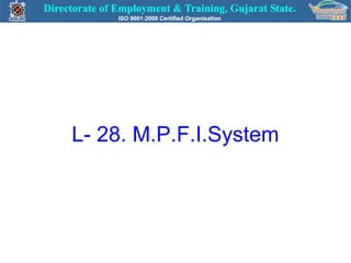 L- 28. M.P.F.I.System

 