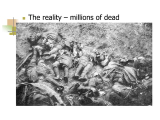  The reality – millions of dead
 