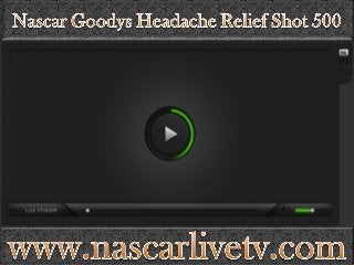 nascar Goodys Headache Relief Shot 500 race live streaming