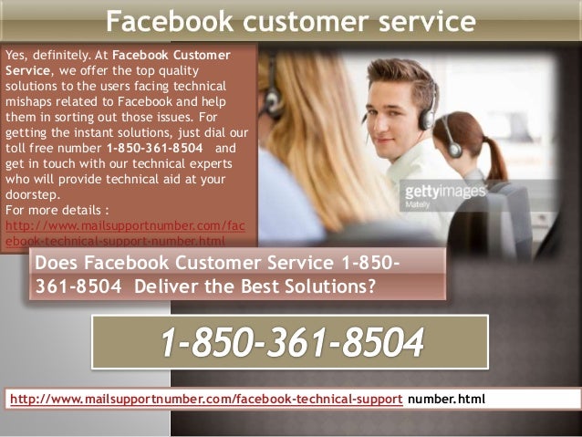 Obtain Facebook Customer Service 1-850-361-8504 on 24/7by365 Basis