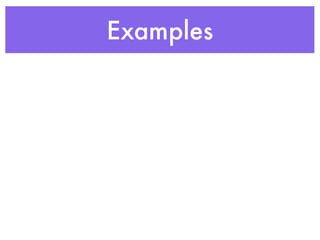 Examples
 