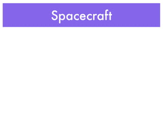 Spacecraft
 