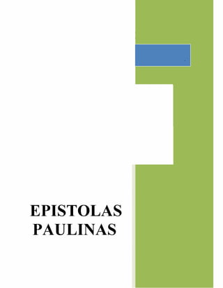 EPÍSTOLAS
PAULINAS
 