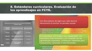 8. Estándares curriculares. Evaluación de
los aprendizajes en FCYE.
 