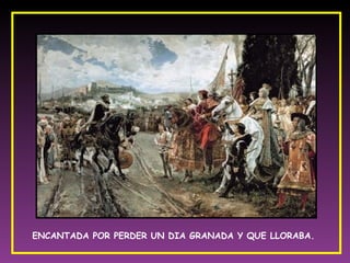 ENCANTADA POR PERDER UN DIA GRANADA Y QUE LLORABA.  