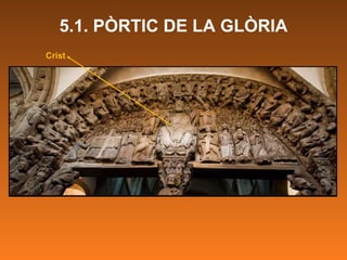 5.1. PÒRTIC DE LA GLÒRIA Crist 
