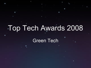 Top Tech Awards 2008 Green Tech 