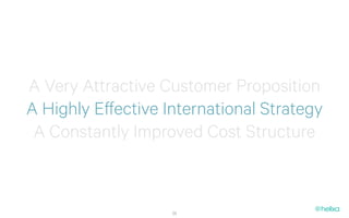A Very Attractive Customer Proposition
A Highly Effective International Strategy
 A Constantly Improved Cost Structure


                    25
 