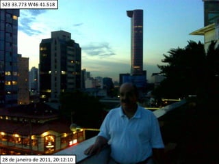 S23 33.773 W46 41.51828 de janeiro de 2011, 20:12:10