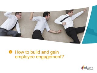 How to build and gain  employee engagement? 5 