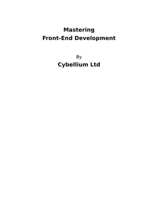 Mastering Frontend Development A Comprehensive Guide To Learn Frontend ...