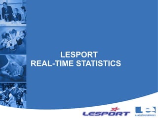 LESPORT
REAL-TIME STATISTICS
 