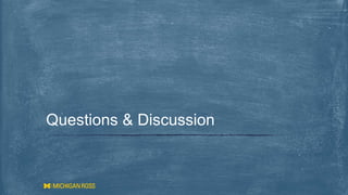 Questions & Discussion
 