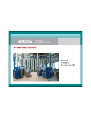 4- Posee trazabilidad

Historia
Registros
Documentación

8

 