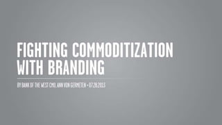 Fighting Commoditization with Branding from DRS, 7.28.14