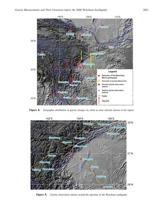 Figure 4. Geographic distribution of gravity changes (in μGal) at some selected stations in the region.
Figure 5. Gravity observation stations around the epicenter of the Wenchuan earthquake
Gravity Measurements and Their Variations before the 2008 Wenchuan Earthquake 2821
 