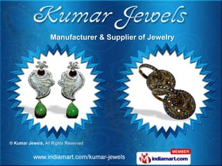 Manufacturer & Supplier of Jewelry
 