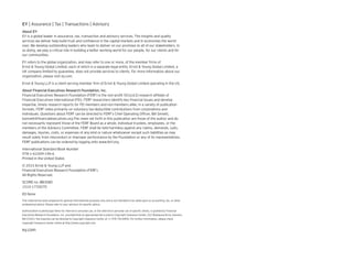 | Assurance | Tax | Transactions | Advisory
EY is a global leader in assurance, tax, transaction and advisory services. The insights and quality
services we deliver help build trust and con dence in the capital markets and in economies the world
over. We develop outstanding leaders who team to deliver on our promises to all of our stakeholders. In
so doing, we play a critical role in building a better working world for our people, for our clients and for
our communities.
EY refers to the global organization, and may refer to one or more, of the member rms of
Ernst & Young Global Limited, each of which is a separate legal entity. Ernst & Young Global Limited, a
UK company limited by guarantee, does not provide services to clients. For more information about our
organization, please visit ey.com.
Ernst & Young LLP is a client-serving member rm of Ernst & Young Global Limited operating in the US.
Financial Executives Research Foundation (FERF) is the non-pro t 501(c)(3) research af liate of
Financial Executives International (FEI). FERF researchers identify key nancial issues and develop
impartial, timely research reports for FEI members and non-members alike, in a variety of publication
formats. FERF relies primarily on voluntary tax-deductible contributions from corporations and
individuals. Questions about FERF can be directed to FERF’s Chief Operating Of cer, Bill Sinnett,
bsinnett@ nancialexecutives.org.The views set forth in this publication are those of the author and do
not necessarily represent those of the FERF Board as a whole, individual trustees, employees, or the
members of the Advisory Committee. FERF shall be held harmless against any claims, demands, suits,
damages, injuries, costs, or expenses of any kind or nature whatsoever except such liabilities as may
result solely from misconduct or improper performance by the Foundation or any of its representatives.
FERF publications can be ordered by logging onto www.ferf.org.
International Standard Book Number
978-1-61509-196-6
Printed in the United States
© 2015 Ernst & Young LLP and
Financial Executives Research Foundation (FERF).
All Rights Reserved.
SCORE no. BB3080
1510-1735070
ED None
This material has been prepared for general informational purposes only and is not intended to be relied upon as accounting, tax, or other
professional advice. Please refer to your advisors for speci c advice.
Authorization to photocopy items for internal or personal use, or the internal or personal use of speci c clients, is granted by Financial
Executives Research Foundation, Inc. provided that an appropriate fee is paid to Copyright Clearance Center, 222 Rosewood Drive, Danvers,
MA 01923. Fee inquiries can be directed to Copyright Clearance Center at +1 978 750 8400. For further information, please check
Copyright Clearance Center online at http://www.copyright.com.
ey.com
 