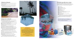 Durante un huracán                                                                                                                                                    Provisiones que debe tener a mano
■ Aléjese de las ventanas, tragaluces y puertas de vidrio, no importa si están cubiertas o                                                                            Puede necesitar los siguientes artículos en su casa o durante una
  tienen láminas de madera.
■ Quédese en un pequeño cuarto interior sin ventanas en el primer piso; generalmente                                                                                  evacuación. Guárdelos en una mochila fácil de cargar o en una bolsa de
  es el lugar más seguro.                                                                                                                                             viaje cerca de su puerta en caso que necesite evacuar rápidamente.
■ Tenga cuidado con el ojo del huracán. Si el centro de la tormenta pasa directamente
  sobre usted, habrá una pausa en el viento que puede durar hasta media hora y los
  vientos volverán a aumentar a fuerzas huracanadas.                                                                                                                       ■ Un radio transistor
                                                                                                                                                                           ■ Linternas y pilas extras
                                                                                                                                                                           ■ Equipo y manual de primeros auxilios
                                                                                                                                                                           ■ Fósforos en un recipiente a prueba de agua
                                                                                                                                                                           ■ Luces de bengala
                                                                                                                                                                           ■ Tarjeta de crédito y dinero en efectivo
                                                                                                                                                                           ■ Identificación personal
                                                                                                                                                                           ■ Un juego extra de llaves del carro
                                                                                                                                                                           ■ Se recomienda 1 galón de agua por persona, por día, durante 14 días
                                                                                                                                                                           ■ Provisiones de comida enlatada para tres días
                                                                                                                                                                           ■ Abrelatas manual
                                                                                                                                                                           ■ Mapa del área y números telefónicos de lugares a donde puede ir
                                                                                                                                                                           ■ Artículos de higiene personal
                                                                                                                                                                           ■ Provisiones para mascotas
                                                                                                                                                                           ■ Necesidades especiales como pañales o fórmula para bebé, medicamentos de
                                                                                                                                                                             receta médica y copias de las recetas, pilas para aparatos auditivos, batería
                                                                                                                                                                             extra para silla de ruedas, segundo par de gafas u otras necesidades físicas.
                                                                                                                                                                           ■ Fotografías de valor sentimental, álbumes y otros papeles importantes




Después de un huracán                                                                                                                                                    También deberá almacenar en su casa alimentos y
■ Si un huracán lo obliga a ir a un albergue público, quédese ahí hasta que los oficiales                                                                                agua para una semana, sumado a los suministros para
  locales le digan que es seguro regresar a su hogar.                                                                                                                    tres días en su equipo para evacuaciones.
■ Lea el Chronicle, vaya en línea a chron.com, sintonice NewsRadio 740 KTRH o KPRC
  Local 2 News’s Severe Weather Center para recibir consejos e instrucciones
  sobre apoyo médico de emergencia, alimentos, ayuda para vivienda y otra clase de apoyos.
■ No conduzca a menos que sea absolutamente necesario.
■ No beba ni prepare comida con agua del grifo hasta asegurarse que no está contaminada.
■ Si huele gas, salga de su casa y llame a su proveedor.
■ Busque daños en el sistema eléctrico. Aléjese de cualquier alambre suelto, que cuelgue
  o de los cables de energía.
■ Revise posibles daños en el drenaje y en la línea de suministro de agua.
■ Tenga cuidado con los animales desplazados, especialmente de las víboras venenosas
  que pueden entrar en las edificaciones por causa de las inundaciones.
■ Tenga cuidado con el estuco suelto, las láminas de yeso y los ventiladores que pueden caer.
■ Para los reclamos a las aseguradoras, tome fotografías de cualquier daño, tanto en las                            IMPORTANTE:
  edificaciones como su contenido. Haga reparaciones menores para evitar más daños o
                                                                                                              Si tiene necesidades especiales
  saqueos, pero no haga reparaciones mayores ni se deshaga de propiedad dañada
  hasta que lo haya revisado un inspector. Guarde todos los recibos.                               Si usted tiene discapacidades físicas o mentales, o depende de
                                                                                                 algún equipo especial, tiene problemas de transporte o se enfrenta
■ Si no tiene electricidad, solamente abra los refrigeradores o congeladores cuando sea
                                                                                                 a alguna otra circunstancia que dificultará su evacuación en caso
  necesario.
                                                                                                  de un huracán, puede registrarse con anticipación con el City of
■ Un congelador sin electricidad puede mantener alimentos en condiciones satisfactorias            Houston’s Office of Emergency Management. La inscripción
  hasta 36 horas si se mantiene cerrado. Envolver el congelador en cobijas ayudará a aislarlo.   es gratuita, voluntaria y ayudará al personal de emergencia para
■ Abra ventanas y puertas para ventilar y secar su casa.                                               llegar a aquellos que lo necesitan. Para registrarse con
■ Evite las áreas de desastre, manténgase alejado de las inundaciones, caminos y                                    anticipación vaya en línea a:
  puentes inundados.
                                                                                                         http://mycity.houstontx.gov/oemtar/
■ Manténgase alejado de las riberas de los ríos, pantanos y arroyos hasta que haya
  pasado cualquier peligro de inundación. Esté alerta en caso de lluvias extensas                    llene el formulario o llame al 211 desde cualquier lugar
  y subsecuentes inundaciones, incluso después de haber pasado la tormenta.                                            en el estado de Texas.
■ Llame a su compañía aseguradora si tiene que reportar daños a su vehículo o propiedad.
 