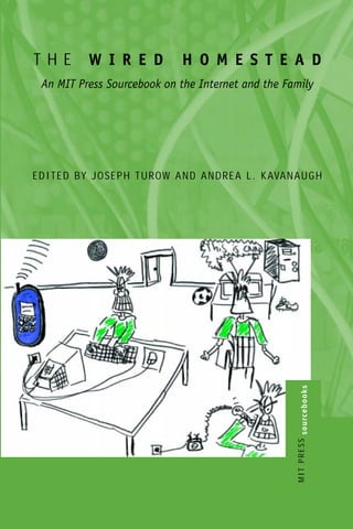 Joseph Turow Andrea L Kavanaugh The Wired Homestead An Mit Press ...