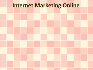 Internet Marketing Online
 