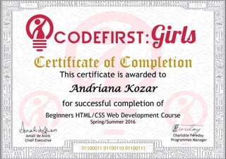Andriana Kozar
Beginners HTML/CSS Web Development Course
Spring/Summer 2016
2016 2016
 