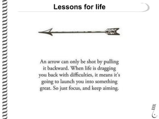 Lessons for life
 