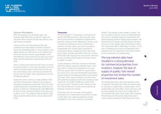 14
Suburban Office Markets
With the exception of a few bright spots, (for
example, Eight Mile Plains and North Lakes), the
suburban office markets are best described as slow
and relatively stagnant.
Leasing activity has been generally flat, with
commercial accommodation currently remaining
vacant for extended periods. In some locations, local
agents report very little enquiry at all. Rental rates
within this market currently range between $200
and $400 per square metre of NLA gross per annum
while incentives generally range between 10% and
20%.
There is steady buyer demand from owner occupiers
for good locations, as they take advantage of the low
interest rate environment where interest costs are
well under leasing rates. Generally such properties
are less than $2 million, with a predominance of sub-
$1 million properties.
Investment yields continue to range between 7.5%
and 10% with properties reflecting secure WALEs
attracting a strong level of interest. One of the most
notable large office investment sales within the first
quarter of 2016 was 7 Brandl Street, Eight Mile Plains
for $25.5 million reflecting a WALE of 5.2 years and
a yield of circa 7.7%. However sales activity for high
value properties where there is a poor lease profile
is low.
Toowoomba
The office market in Toowoomba is predominantly
found in the CBD and fringe CBD areas with some
office use properties in established suburbs which
generally comprise former dwellings or former shops
converted to professional office or paramedical
facilities. A former bakery and small convenience
supermarket have recently been converted to
professional offices, located out of the CBD fringe
but on major arterial roads within five to ten minutes
of the CBD, with high exposure, easy access and good
on site car parking. Both projects have been driven
by owner occupiers.
Leasing demand in 2015 was considered moderate
with office rentals remaining relatively static. Gross
face rents for prime office buildings sit at around
$375 per square metre to $400 per square metre
per annum gross. Any new development would likely
require rentals at the upper parameter to be feasible.
Secondary office space continued to be low in line
with softer tenant demand, with rents showing a wide
range from circa $180 to $260 per square metre
per annum gross. The slow market conditions have
seen the introduction of some rental incentives as
landlords compete for tenants.
There have been no new major office building
developments in Toowoomba during 2015 or to date
in 2016, with only a small development recently
completed on the corner of Herries and Phillip
Streets. This building is partly owner occupied. The
lack of activity is seen as a result of limited demand
and need for extensive lease pre-commitment and
market leading rentals to make projects feasible. The
Department of Transport and Main Roads had been
sourcing a 2,500 square metre office tenancy within
the Toowoomba CBD or CBD fringe. A tenancy of this
size is considered very large by Toowoomba office
standards with the requirement most likely fulfilled
by the development of a new building.
The low interest rates have
resulted in a strong demand
for commercial properties from
investors, however the lack of
supply of quality, fully leased
properties has limited the number
of investment sales.
The limited investment sales have indicated yields
of between 7.5% and 8.5%. Other investment sales
of note were in Capital Place, a large modern office
building that was strata-titled. These units have sold
at prices ranging from $225,000 to $965,000 at
circa mid 8% net yields. Other larger office buildings,
Petard House and the James Cook Centre were
unsuccessfully marketed in 2014. Both were in the
Commercial
Month in Review
June 2016
 