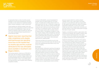 43
In saying that, there is a hive of activity around
Southport in the Priority Development Area with
a number of new mediumrise residential buildings
either recently completed or under construction.
These buildings are offering compact style units
which have mainly appealed to investors at attractive
price points around $400,000. These units are
renting out between $420 and $470 per week and
have quite manageable Body Corporate fees of
around $50 per week.
Agents have been reporting that
older established units (duplex
and townhouses) are spending
more time on the market than
six months ago and this could be
attributed to the new affordable
stock available in Southport and
Biggera Waters.
The housing market is robust up to $700,000 in
most areas. We are finding renovated dwellings
through Ashmore, Southport, Biggera Waters and
up around Paradise Point are achieving premium
prices if the quality is there. Local selling agents
are reporting that a lack of quality stock is keeping
competition healthy.
In terms of affordability, around Coombabah for
example, there are opportunities for first home
buyers. A notable sale on Allinga Street, which is a
quiet street near the river. It comprises a single level,
circa 1960, older style, fibrous cement sheeting with
2-bedroom and 1-bathroom and has fibrous cement
roof and a 2-car detached carport. The living area
sizes is 99 square metres with an outdoor area of
60 square metres. The dwelling is located on a near
level, regular shaped, inside lot situated at road level
with a land area of 506 square metres. The property
sold for $400,000. Most properties will need work
around this price range however they have good
opportunity for capital growth.
There have not been any surprises as such in the
central north area of the Gold Coast, the interest rate
drops have supplemented what seems to be a rare
period of stability.
M1 Corridor
With new estates continuing to spring up throughout
Coomera and Pimpama the majority of transactions
within these suburbs are to the investor market.
Interstate investors account for the bulk of sales,
however investors with a Chinese origin are starting
to increase in frequency. House and land packages
still continue to be the most popular product with
prices for both the vacant land component, and
building contract varying wildly. It is not uncommon
for build costs to range between $1,150 to $1,500
gross per square metre for a similar product.
Likewise, there is also a wide range in purchase
prices for vacant allotments with your typical 400
to 450 square metre allotments selling for between
$230,000 to $260,000. In some of the smaller
estates we have seen a single builder exercising 'put
and hold' options on the entire estate which excludes
the owner-occupier market.
Eagleby, an established southern Logan suburb, still
continues to be popular with southern investors with
investor demand outstripping that of the owner-
occupier. Prices in this suburb have accordingly seen
an upward momentum over the past 18 months.
Despite the domination of investors in the suburbs
of Coomera and Pimpama owner-occupier demand
has remained strong, albeit confined to estates
such as Gainsborough Greens and Parkside for new
product. An example of a house and land package
that recently sold in Gainsborough Greens is 14
Girraween Street which was priced at $492,504
and comprised a 4-bedroom, 2-bathroom onground
dwelling with a good quality fitout, 185 square metres
of living situated on a 420 square metre regular
shaped allotment. Established estates such as
Coomera Waters and Genesis have also continued to
be favourites with owner-occupiers due to the higher
quality dwellings located within, and the higher ratio
of owner-occupiers to investors.
Month in Review
June 2016
Residential
 