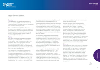 6
Overview
The backbone of any commercial investment is
its lease agreement. Without a solid tenant and
reasonable returns, you’re left holding a substantially
less appealing piece of real estate.
This month, we’re taking a look at office space
around the nation and drilling down into the area of
rentals. Not only are we studying the sector location
by location, but there’s observations comparing
prime to secondary, plus an outlook on what to
expect over the rest of the year.
Sydney
Key trends throughout Sydney are continuing to
drive change in both the CBD and metropolitan
office markets. Major infrastructure projects and
secondary office space conversions are at the
forefront of this change. The NSW government is
expected to spend $68.6 billion over four years on
planned infrastructure projects including the Sydney
Metro and North West Rail Links.
The Sydney CBD office market comprises 55%
prime grade space (premium and A grade) and
45% secondary grade space. At the beginning of
2016, Sydney CBD gross face rents typically ranged
from $735 to $1,070 per square metre per annum
for A grade buildings and between $550 and $750
per square metre per annum for secondary grade
buildings. Over the 12 months to March 2016, gross
face A grade rentals have increased by 3%, a result
of strong demand for prime space in the CBD.
Tightening of leasing incentives within the secondary
office market has been occurring, largely as a result
of a significant amount of stock being withdrawn or
earmarked to be withdrawn from the market over the
next number of years. A significant portion of stock,
primarily B and C grade assets, is being acquired by
the state government for construction of the Sydney
Metro rail network.
The Barangaroo Development continues to alter
the dynamic of the CBD commercial market with
strong tenant demand in the western precinct which
neighbours the city core and Barangaroo precincts
to the north. Approximately 38% of CBD leases
recorded in the 12 months to March 2016 occurred
within this precinct, being a strategic location for
businesses looking to service clients in both the city
core and Barangaroo.
An emerging tenant trend within the Sydney CBD
market is the growing demand from the IT and
communication sector, led by deals with major
technology companies such as Apple, Amazon,
Twitter and LinkedIn. The finance and insurance and
property and business services sectors continue
to make up the majority of tenant demand in the
Sydney CBD. These two sectors accounted for 60%
of leases signed during the past 12 months. These
tenants are contributing to the rise in prime grade
rentals seen in recent times.
Generally speaking, similar trends are being
experienced in the Sydney metro office markets
which include North Sydney, St Leonards,
Chatswood, Macquarie Park and Parramatta.
In line with the strengthening of the residential
market, vacancy rates in metro markets have
generally been experiencing a downward motion
which has been driven by a significant withdrawal
of underperforming office assets acquired for
residential conversion. Additionally, the Sydney Metro
rail network project will further amplify this trend
due to secondary office building acquisitions coupled
with stronger public transport links, in particular by
connecting these areas to the Sydney CBD.
Canberra
This comment will focus on the impact of the tenant
in maintaining capital value. There has been much
comment about the high value of transactions in
the ACT commercial office market. The product
being sold is solidly leased buildings with WALEs
in excess of seven years predominantly leased
to Commonwealth government departments or
agencies. The yields being achieved from the recent
spate of sales are in the order of 7.5% to in excess
of 8.5%. These yields and WALEs as part of a
composite national portfolio of properties boost the
average return.
Commercial
Month in Review
June 2016
New South Wales
 