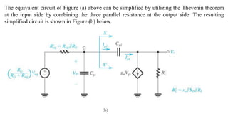 The equivalent circuit of Figure (a) above can be simplified by utilizing the Thevenin theorem
at the input side by combining the three parallel resistance at the output side. The resulting
simplified circuit is shown in Figure (b) below.
 