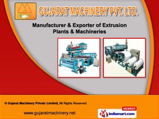 Manufacturer & Exporter of Extrusion
       Plants & Machineries
 
