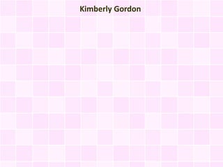 Kimberly Gordon
 