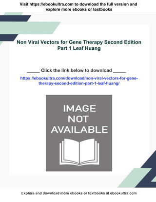 Non Viral Vectors for Gene Therapy Second Edition Part 1 Leaf Huang | PDF