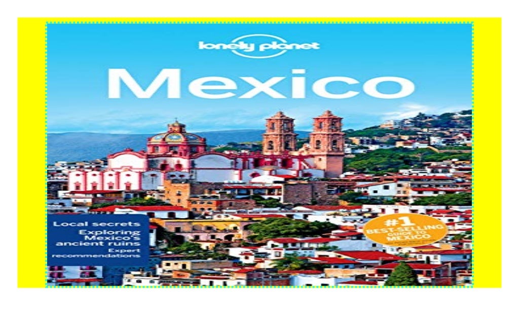 Lonely Mexico (Travel Guide) ((P.D.F))^^