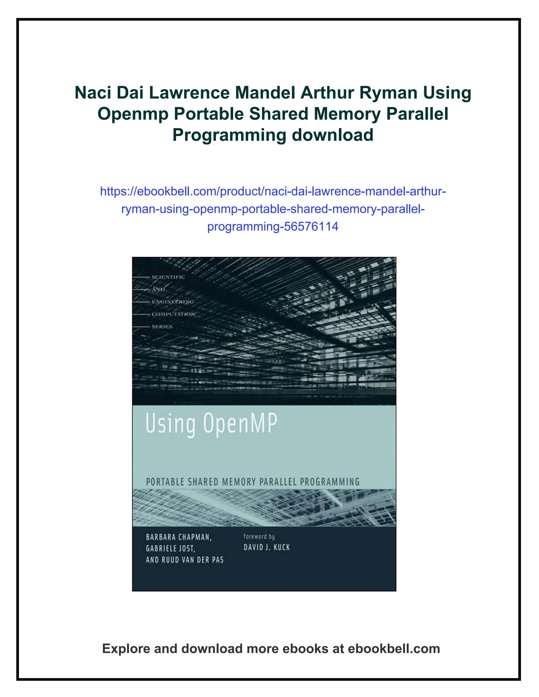 Naci Dai Lawrence Mandel Arthur Ryman Using
Openmp Portable Shared Memory Parallel
Programming download
https://ebookbell.com/product/naci-dai-lawrence-mandel-arthur-
ryman-using-openmp-portable-shared-memory-parallel-
programming-56576114
Explore and download more ebooks at ebookbell.com
 