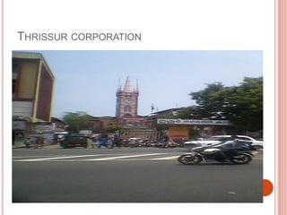 THRISSUR CORPORATION
 