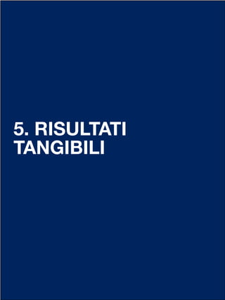5. RISULTATI
TANGIBILI
 