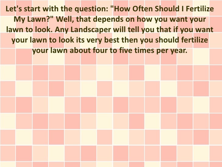 When Should You Fertilize Your Lawn and How Often Should It Be Done?